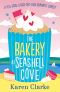 [Seashell Cove 02] • The Bakery at Seashell Cove_A Feel-Good, Laugh-Out-Loud Romantic Comedy